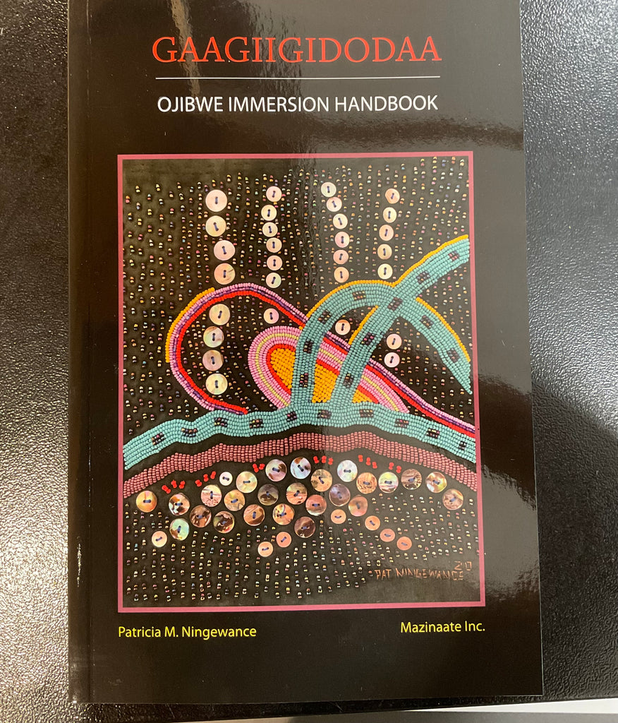 Gaagiigidodaa Ojibwe Immersion Handbook