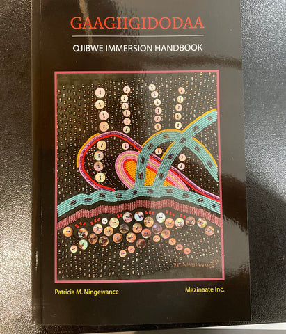 Gaagiigidodaa Ojibwe Immersion Handbook