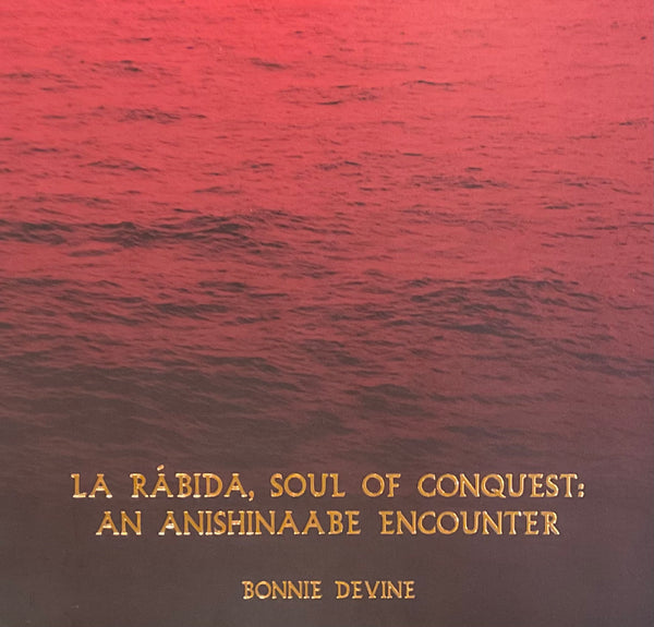 La Rábida, Soul Of Conquest: An Anishinaabe Encounter