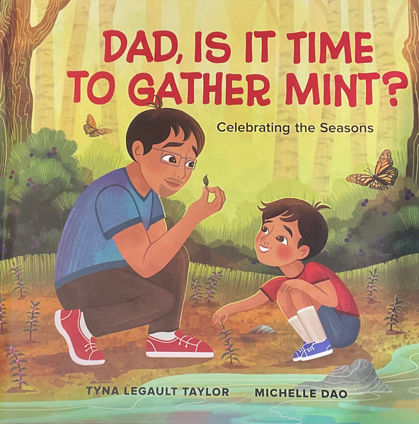 Dad,Is It Time to Gather Mint?
