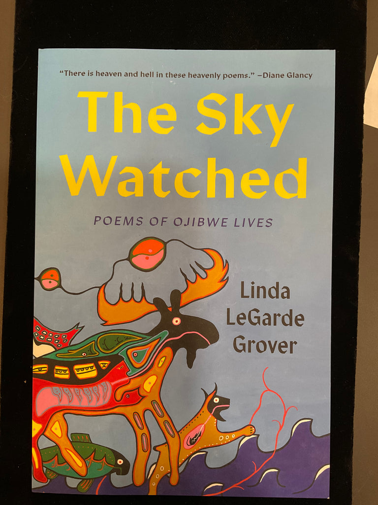 The Sky Watched - Linda LeGarde Grover