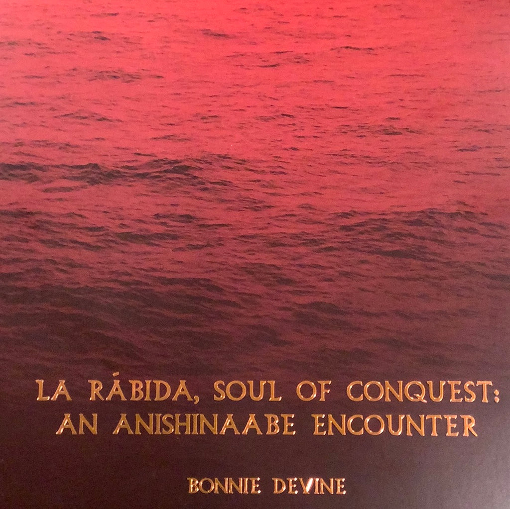La Rabida, Soul of Conquest: An Anishinaabe Encounter