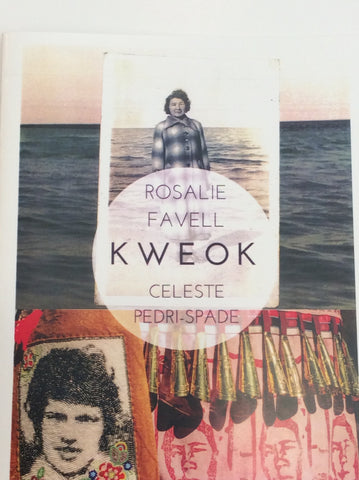 Kweok by Rosalie Favell & Celeste Pedro-Spade
